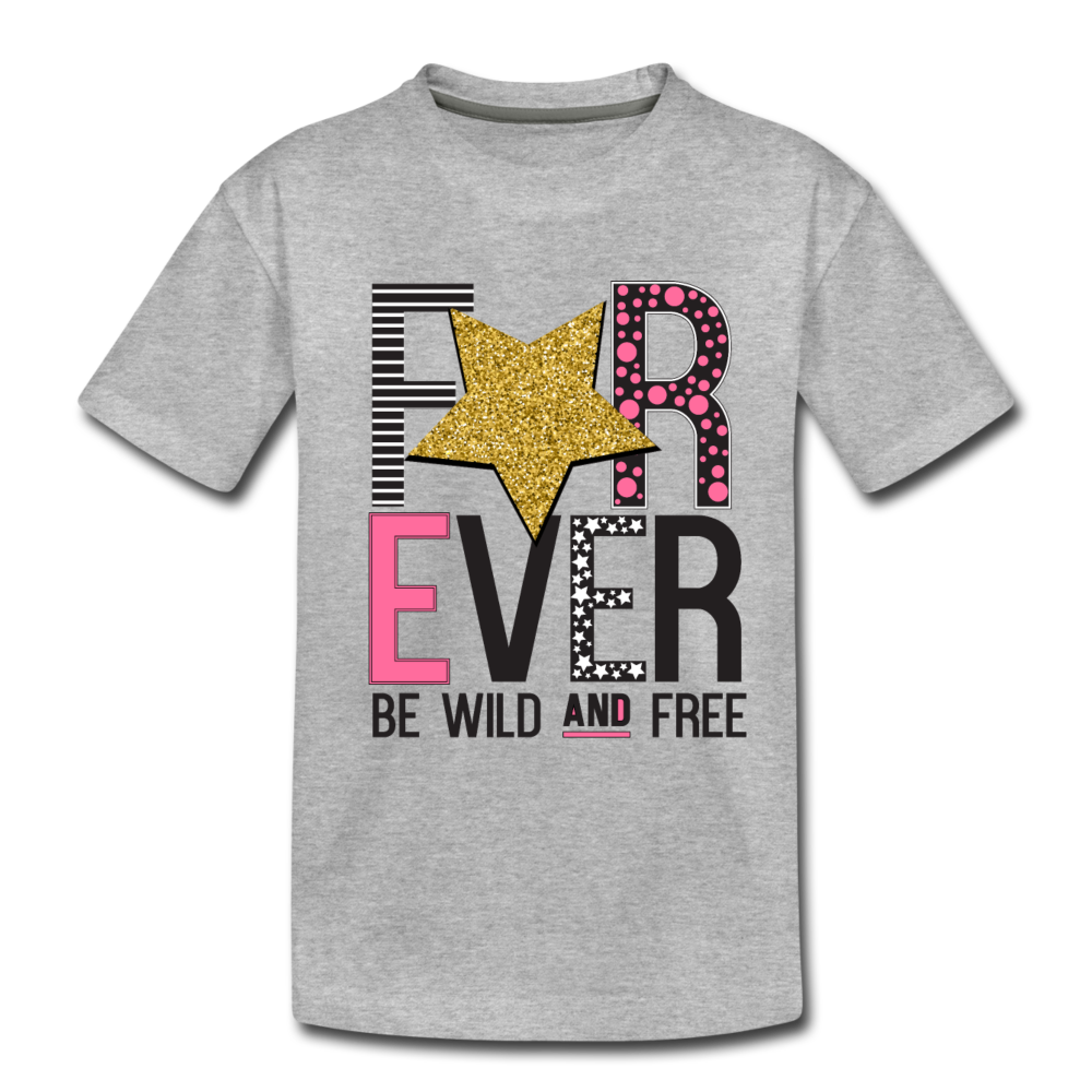 Forever Be Wild and Free Kids T-Shirt - heather gray